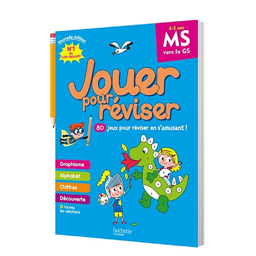 Jouer pour réviser, MS vers la GS, 4-5 ans : 80 jeux pour réviser en s'amusant !