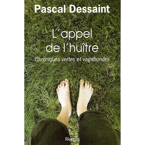 L'appel de l'huître : chroniques vertes et vagabondes · Occasion