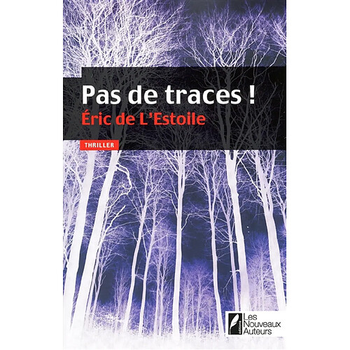 Pas de traces ! : thriller · Occasion