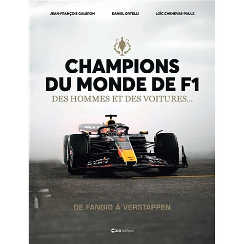 Champions du monde de F1 : des hommes et des voitures... : de Fangio à Verstappen · Occasion