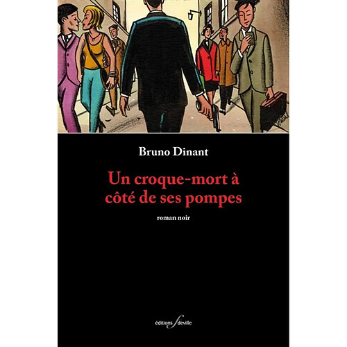 Un croque-mort à côté de ses pompes : roman noir · Occasion