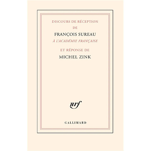 Discours de réception de François Sureau à l'Académie française et réponse de Michel Zink · Occasion