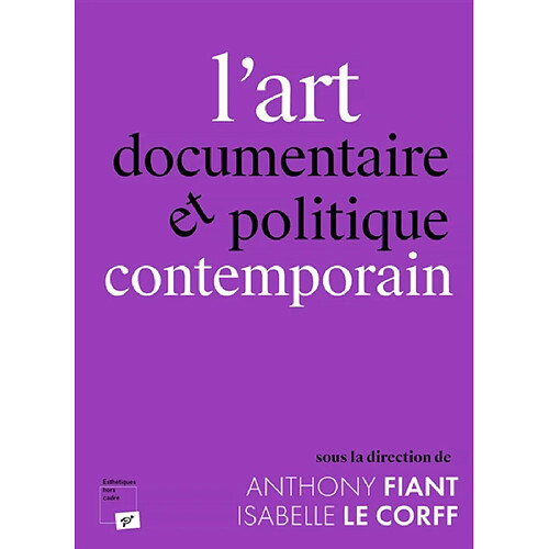 L'art documentaire et politique contemporain · Occasion