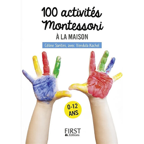 100 activités Montessori à la maison : 0-12 ans · Occasion