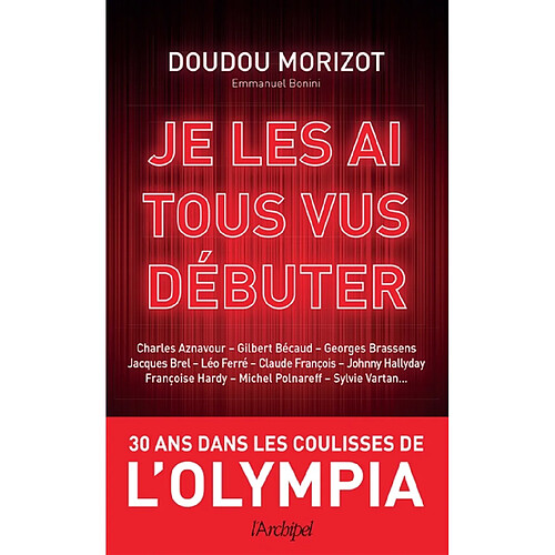 Je les ai tous vus débuter : trente ans dans les coulisses de l'Olympia · Occasion