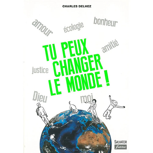 Tu peux changer le monde ! · Occasion