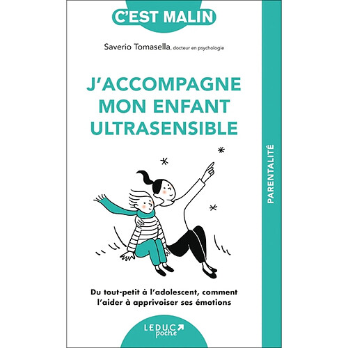 J'accompagne mon enfant ultrasensible : du tout-petit à l'adolescent, comment l'aider à apprivoiser ses émotions · Occasion