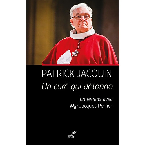 Un curé qui détonne : entretiens avec Mgr Jacques Perrier · Occasion