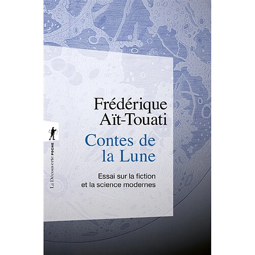 Contes de la Lune : essai sur la fiction et la science modernes · Occasion