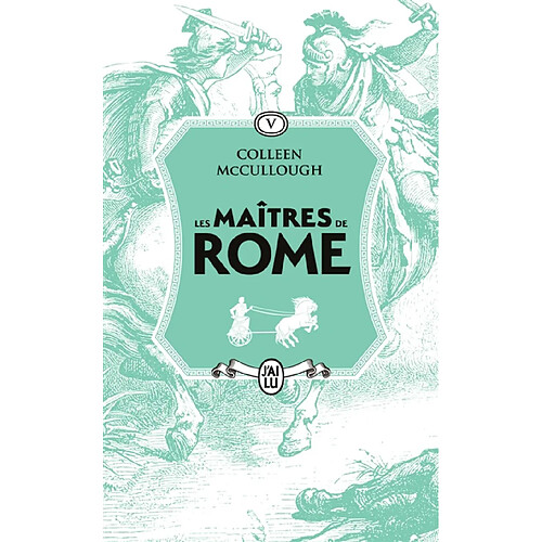 Les maîtres de Rome. Vol. 5. Jules César, la violence et la passion