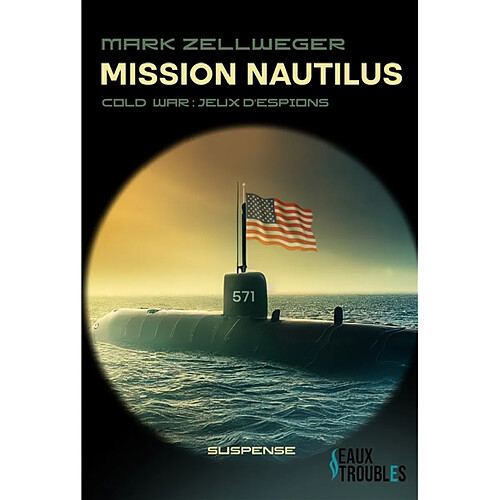 Cold war : jeu d'espions. Vol. 2. Mission Nautilus