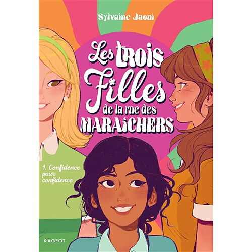 Les trois filles de la rue des Maraîchers. Vol. 1. Confidence pour confidence · Occasion