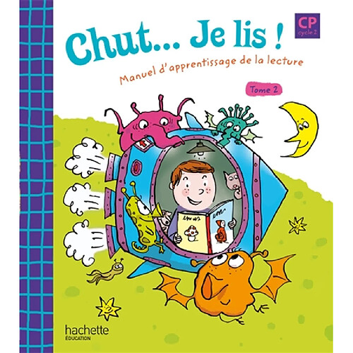 Chut... Je lis ! CP : manuel d'apprentissage de la lecture. Vol. 2 · Occasion