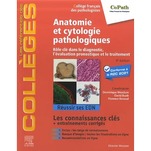 Anatomie et cytologie pathologiques : rôle clé dans le diagnostic, l'évaluation pronostique et le traitement : réussir ses EDN, les connaissances clés + entraînements corrigés, conforme à la R2C 2021