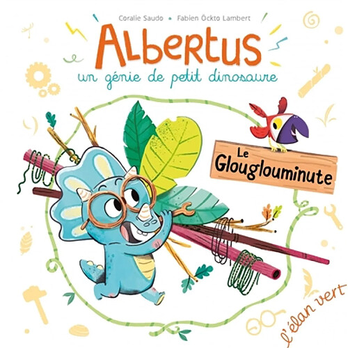 Albertus : un génie de petit dinosaure. Le glouglouminute · Occasion