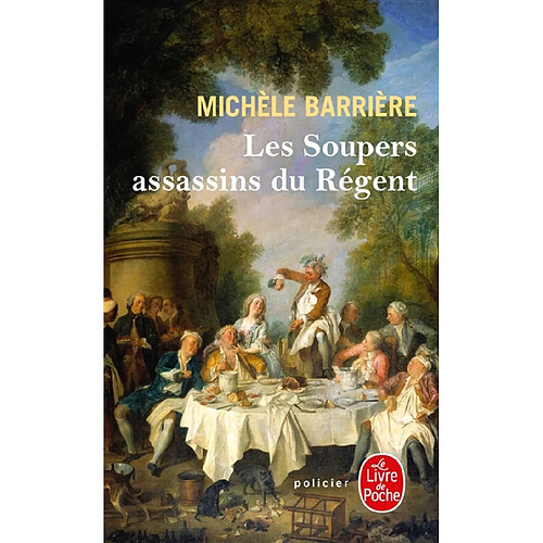 Les soupers assassins du Régent : roman noir et gastronomique · Occasion