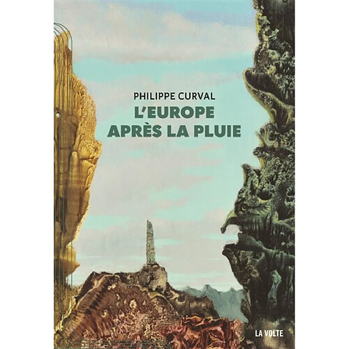 L'Europe après la pluie : recueil de trois romans