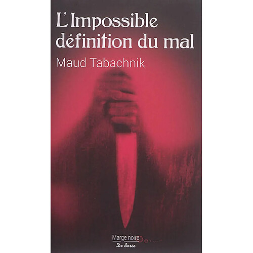 L'impossible définition du mal : thriller · Occasion