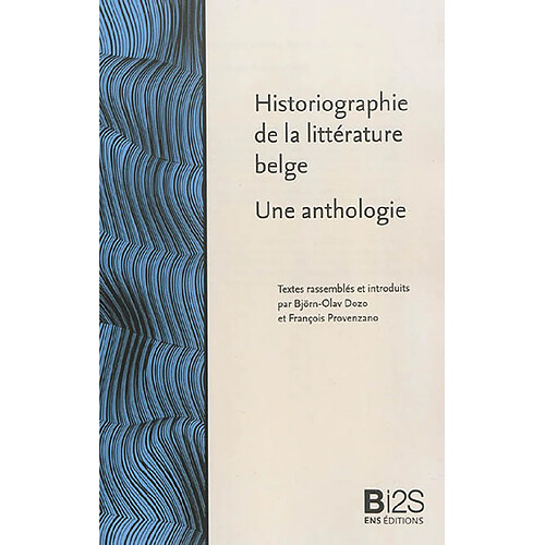 Historiographie de la littérature belge : une anthologie · Occasion