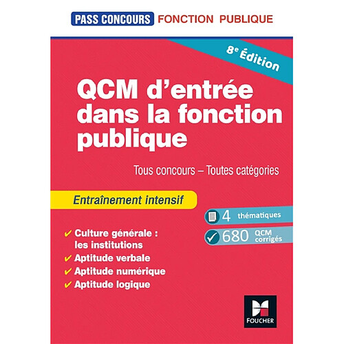 QCM d'entrée dans la fonction publique : entraînement intensif : tous concours, toutes catégories