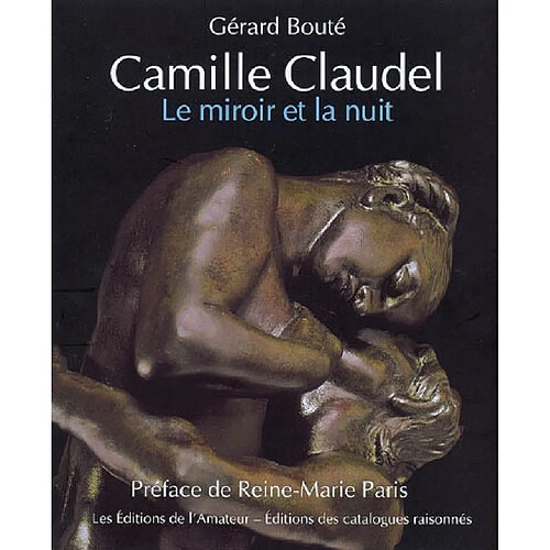 Camille Claudel : le miroir de la nuit