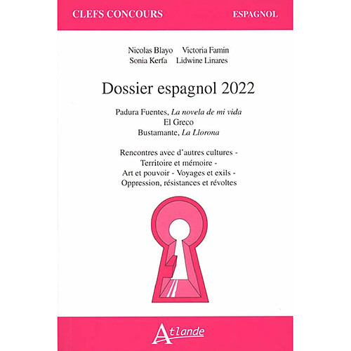 Dossier espagnol 2022 : Padura Fuentes, La novela de mi vida ; El Greco ; Bustamante, La llorona : rencontres avec d'autres cultures, territoire et mémoire, art et pouvoir, voyages et exils, oppression, résistances et révoltes · Occasion