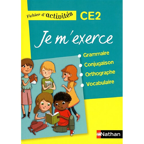 Je m'exerce en grammaire, conjugaison, orthographe, vocabulaire, CE2 : fichier d'activités