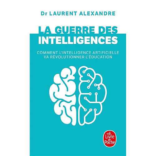 La guerre des intelligences : comment l'intelligence artificielle va révolutionner l'éducation · Occasion