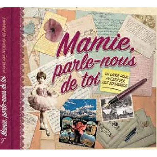 Mamie, parle-nous de toi : un livre pour préserver les souvenirs