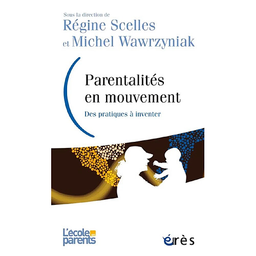 Parentalités en mouvement : des pratiques à inventer · Occasion