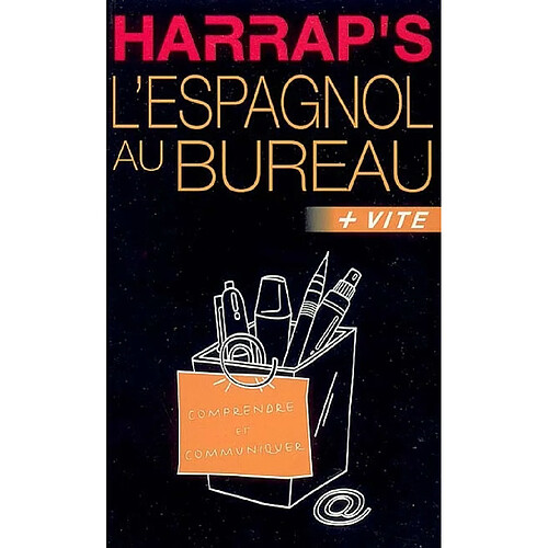 L'espagnol au bureau : plus vite : comprendre et communiquer · Occasion