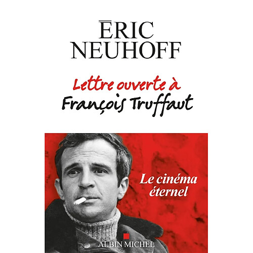 Lettre ouverte à François Truffaut : le cinéma éternel