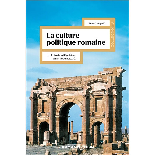 La culture politique romaine : de la fin de la République au IIIe siècle apr. J.-C.