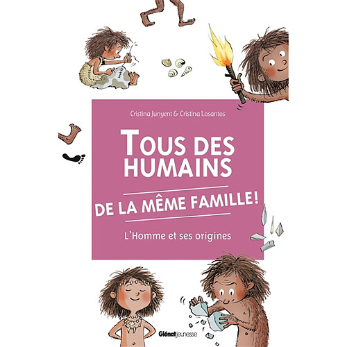 Tous des humains de la même famille ! : l'homme et ses origines · Occasion