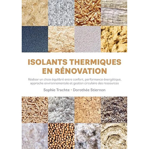 Isolants thermiques en rénovation : réaliser un choix équilibré entre confort, performance énergétique, approche environnementale et gestion circulaire des ressources