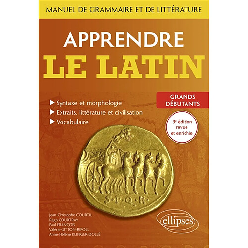 Apprendre le latin : manuel de grammaire et de littérature : grands débutants