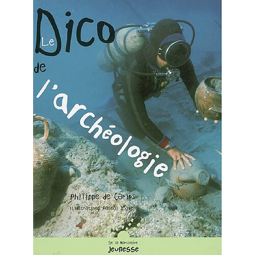 Le dico de l'archéologie · Occasion