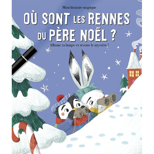 Où sont les rennes du Père Noël ? : allume ta lampe et résous le mystère de Noël ! · Occasion