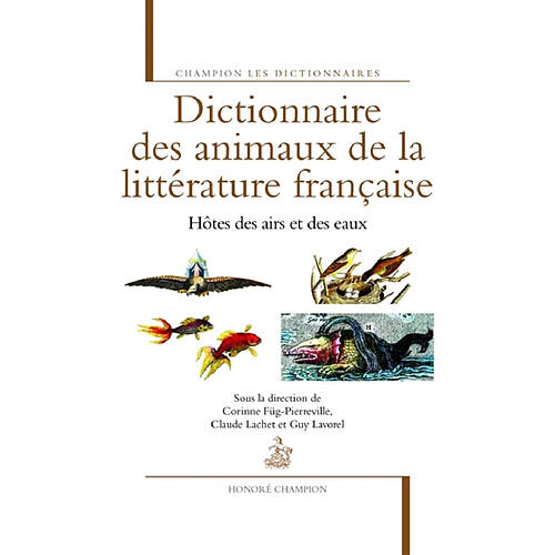 Dictionnaire des animaux de la littérature française. Hôtes des airs et des eaux · Occasion