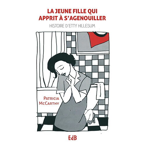 La jeune fille qui apprit à s'agenouiller : histoire d'Etty Hillesum · Occasion