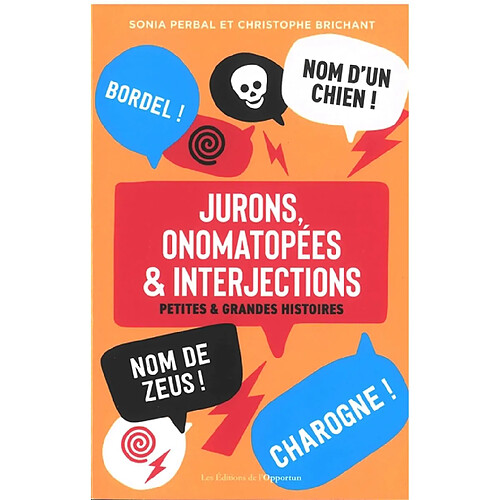 Jurons, onomatopées & interjections : petites & grandes histoires · Occasion