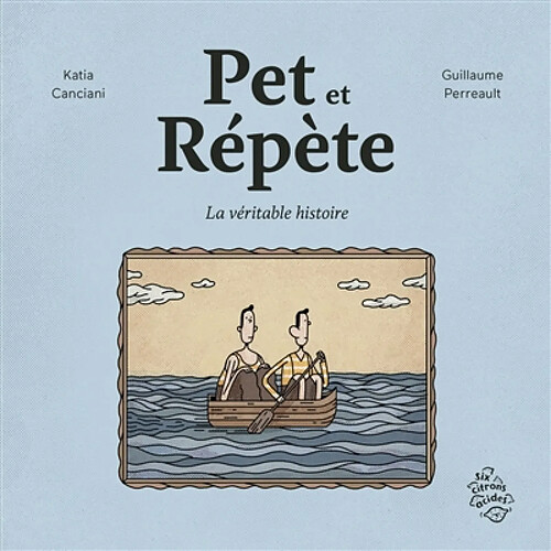 Pet et Répète : la véritable histoire · Occasion