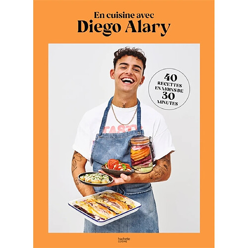 En cuisine avec Diego Alary : 40 recettes en moins de 30 minutes · Occasion