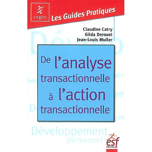 De l'analyse transactionnelle à l'action transactionnelle : être bien avec soi-même et les autres · Occasion