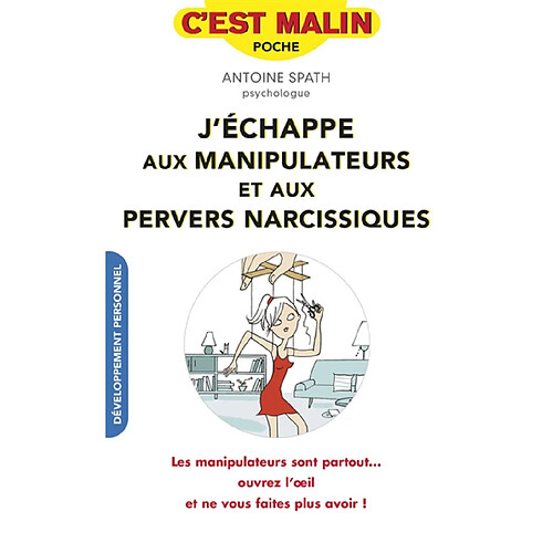 Déjouer les pièges des manipulateurs et pervers narcissiques · Occasion