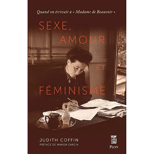 Sexe, amour et féminisme : quand on écrivait à "Madame de Beauvoir" · Occasion