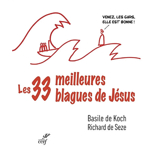 Les 33 meilleures blagues de Jésus : essai sur la divine drôlerie des Evangiles · Occasion