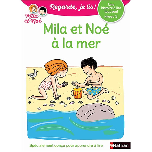 Mila et Noé à la mer : une histoire à lire tout seul, niveau 3