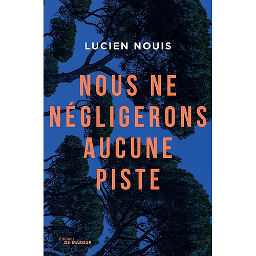 Nous ne négligerons aucune piste · Occasion