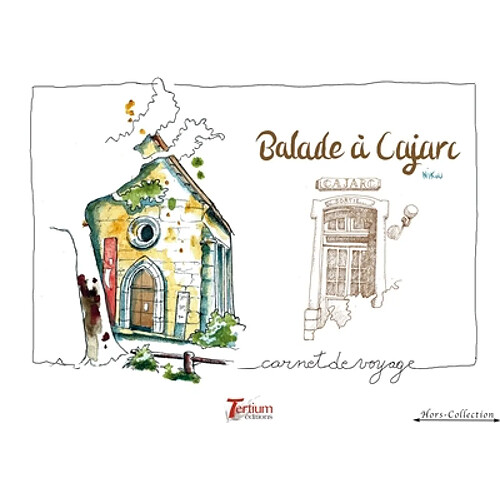 Balade à Cajarc : carnet de voyage · Occasion